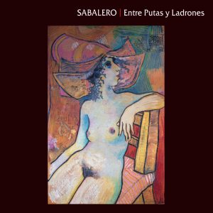 Sabalero | Entre Putas y Ladrones | (2022)