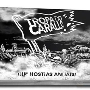 Tropa do carallo -Que hostias andais!-